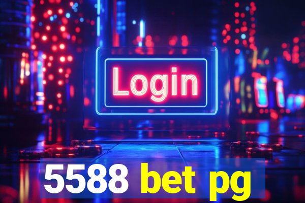 5588 bet pg